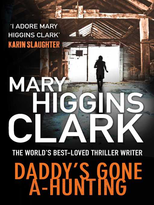 Title details for Daddy's Gone A-Hunting by Mary Higgins Clark - Available